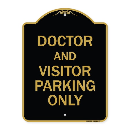 Doctor And Visitor Parking Only Sign, Black & Gold Aluminum Architectural Sign